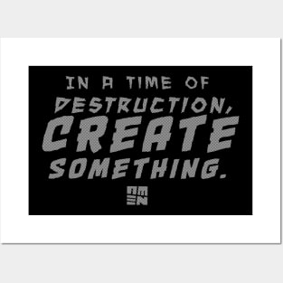In Times of Destruction, Create Something Posters and Art